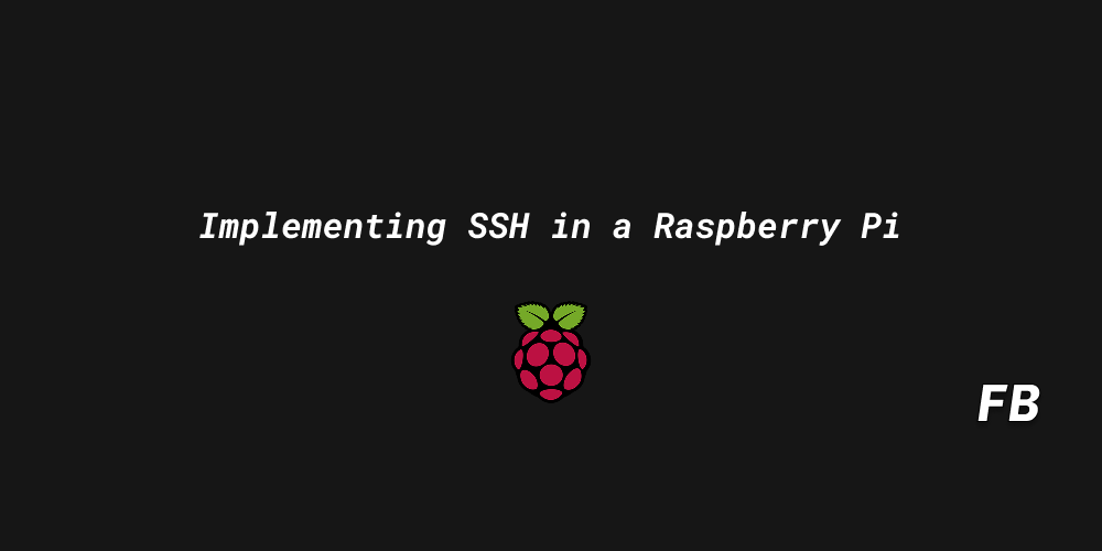 Implementing SSH in a Raspberry Pi